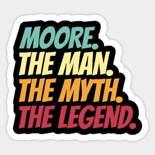 Moore The Man The Myth The Legend Sticker